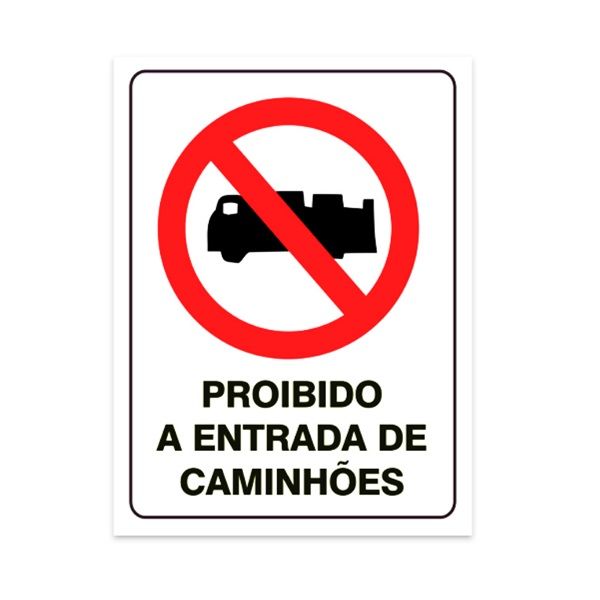 Placa Proibida a entrada de caminhões