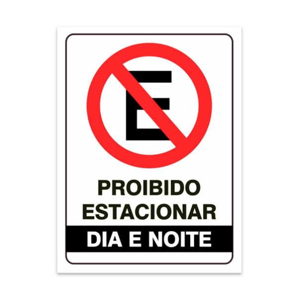 Placa Proibido estacionar dia e noite