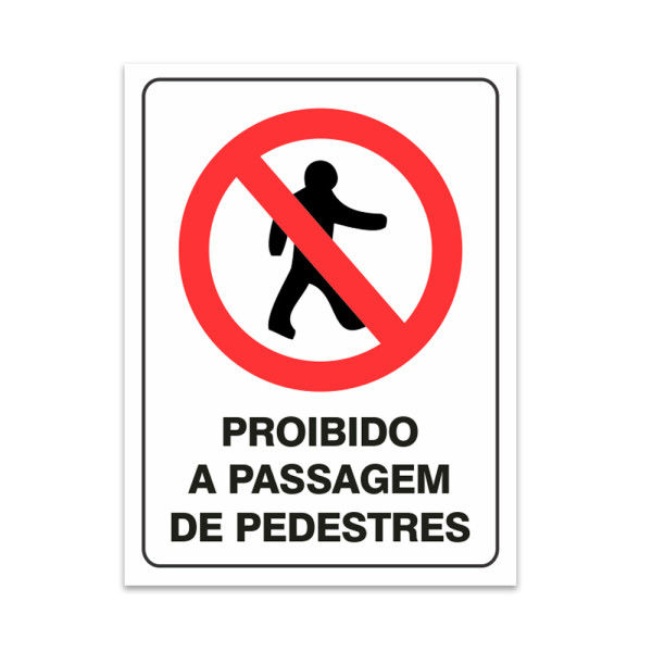 Placa Proibido passagem de pedestres